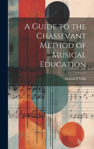 Cover image for A Guide to the Chassevant Method of Musical Education