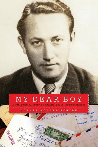 Cover image for My Dear Boy: A World War II Story of Escape, Exile, and Revelation