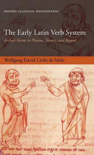 Cover image for The Early Latin Verb System: Archaic Forms in Plautus, Terence, and Beyond