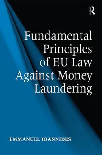 Cover image for Fundamental Principles of EU Law Against Money Laundering