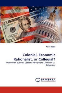 Cover image for Colonial, Economic Rationalist, or Collegial?