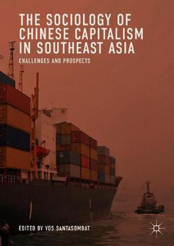 Cover image for The Sociology of Chinese Capitalism in Southeast Asia: Challenges and Prospects