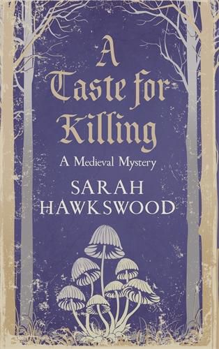 A Taste for Killing: The intriguing mediaeval mystery series