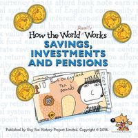Cover image for How the World Really Works: Savings, Investments & Pensions