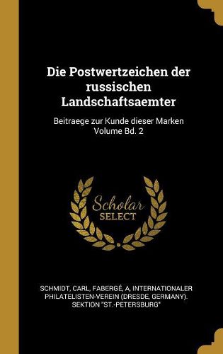 Cover image for Die Postwertzeichen der russischen Landschaftsaemter