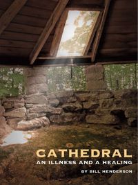 Cover image for Cathedral: An Illness and a Healing