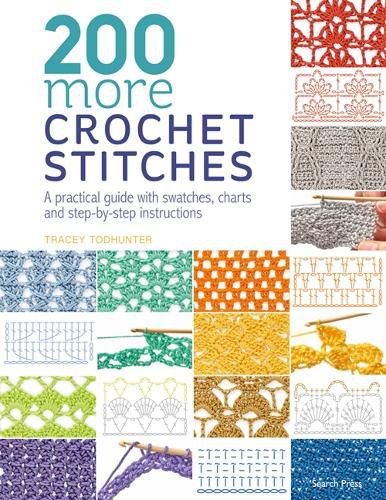 Cover image for 200 More Crochet Stitches: A Practical Guide with Swatches, Charts and Step-by-Step Instructions