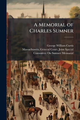 Cover image for A Memorial of Charles Sumner