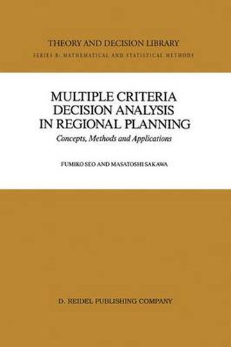 Cover image for Multiple Criteria Decision Analysis in Regional Planning: Concepts, Methods and Applications