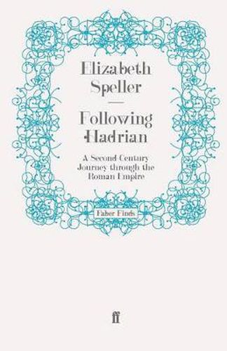 Cover image for Following Hadrian: A Second-Century Journey through the Roman Empire