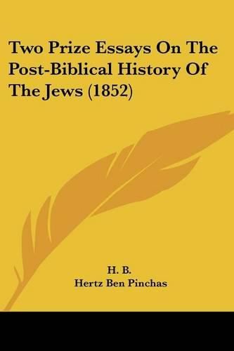 Two Prize Essays on the Post-Biblical History of the Jews (1852)