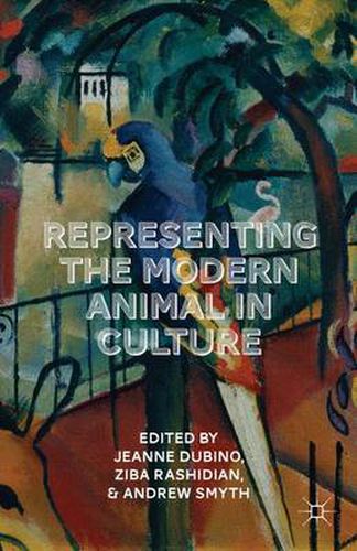 Cover image for Representing the Modern Animal in Culture