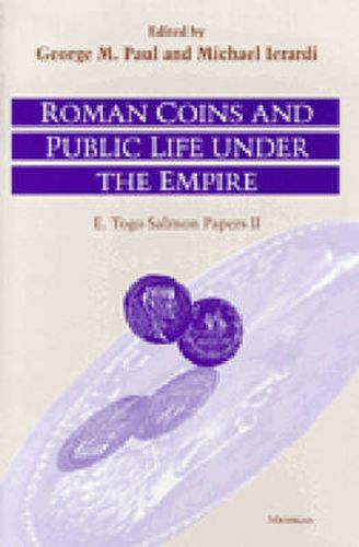 Roman Coins and Public Life Under the Empire: E.Togo Salmon Papers II