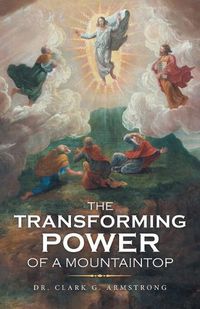 Cover image for The Transforming Power of a Mountaintop
