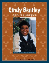 Cover image for Cindy Bentley: Spirit of a Champion