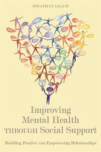 Cover image for Improving Mental Health through Social Support: Building Positive and Empowering Relationships