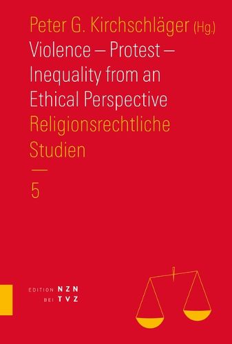 Cover image for Violence - Protest - Inequality from an Ethical Perspective