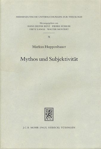 Cover image for Mythos und Subjektivitat: Aspekte neutestamentlicher Entmythologisierung im Anschluss an Rudolf Bultmann und Georg Picht