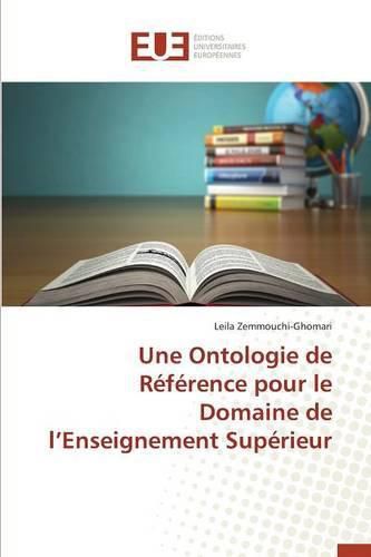 Cover image for Une Ontologie de R f rence Pour Le Domaine de L Enseignement Sup rieur