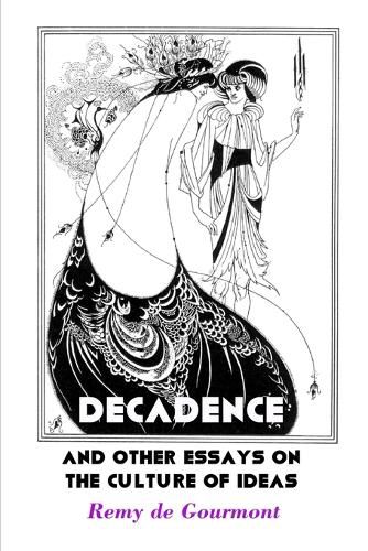 Cover image for Decadence and Other Essays On the Culture of Ideas