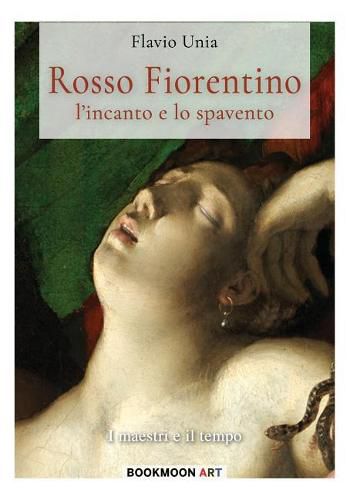 Cover image for Rosso Fiorentino - l'incanto e lo spavento