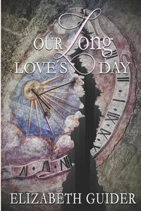 Cover image for Our Long Love's Day