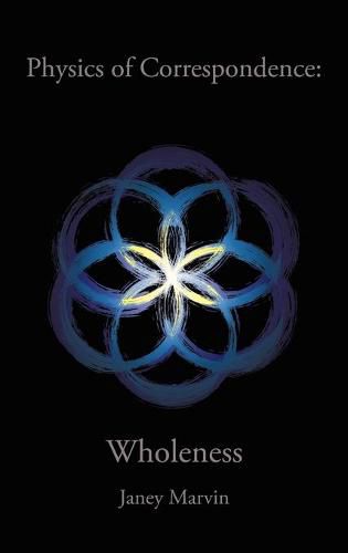 Cover image for Physics of Correspondence Wholeness