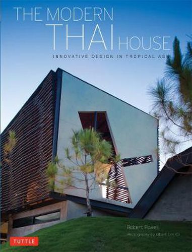 Cover image for Modern Thai House: Innovative Designs in Tropical Asia