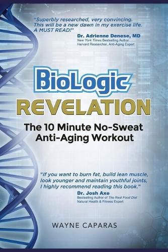 Cover image for BioLogic Revelation: The 10 Minute No-Sweat Anti-Aging Workout