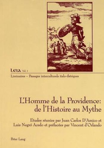 Cover image for L'Homme de la Providence: de l'Histoire Au Mythe: Dynamique Et Constitution d'Un Projet