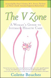 Cover image for The V Zone: A Woman's Guide to Intimate Health Care