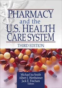 Cover image for Pharmacy and the U.S. Health Care System