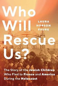 Cover image for Who Will Rescue Us?