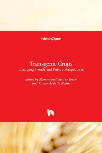 Transgenic Crops: Emerging Trends and Future Perspectives