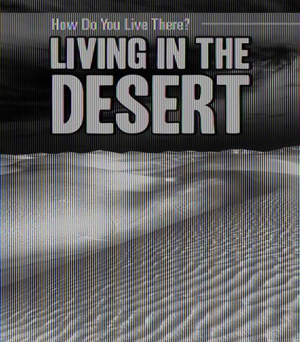 Living in the Desert