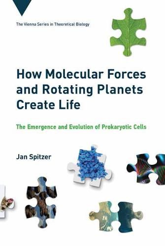 How Molecular Forces and Rotating Planets Create Life: The Emergence and Evolution of Prokaryotic Cells