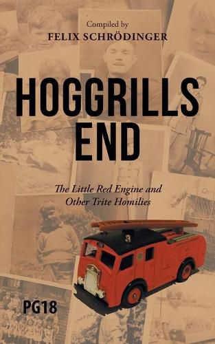 Cover image for Hoggrills End: The Little Red Engine and Other Trite Homilies