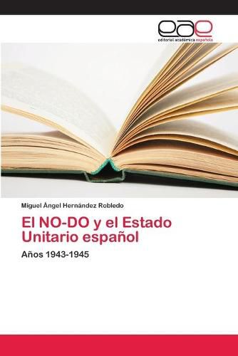 El NO-DO y el Estado Unitario espanol