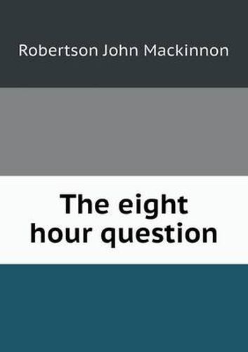 Cover image for The Eight Hour Question