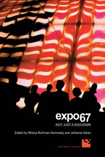 Cover image for Expo 67: Not Just a Souvenir