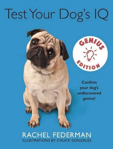 Cover image for Test Your Dog's IQ Genius: Confirm Your Dog's Undiscovered Genius!