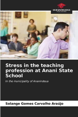 Stress in the teaching profession at Anani State School
