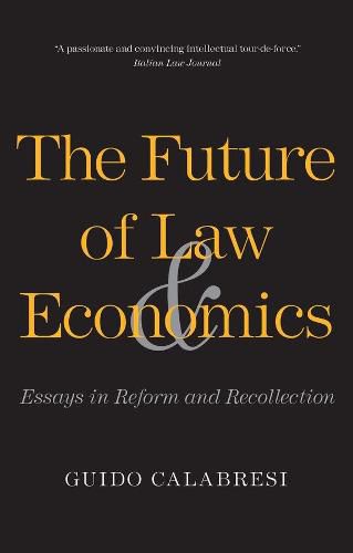 Cover image for The Future of Law and Economics: Essays in Reform and Recollection