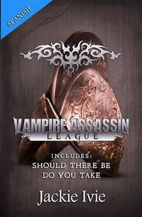 Cover image for Vampire Assassin League, Spanish: Should There Be & Do You Take