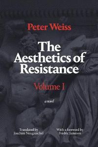 Cover image for The Aesthetics of Resistance, Volume I: A Novel