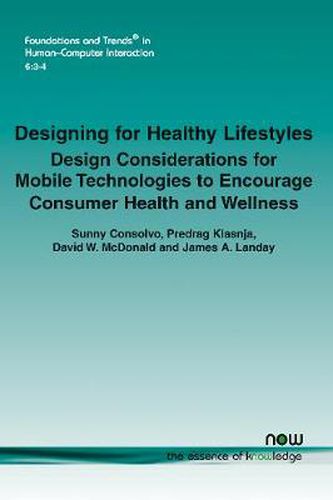 Cover image for Designing for Healthy Lifestyles: Design Considerations for Mobile Technologies to Encourage Consumer Health and Wellness