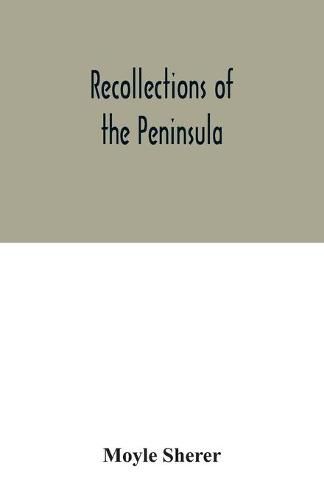 Cover image for Recollections of the Peninsula