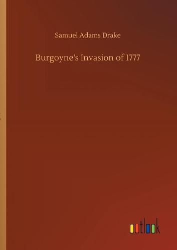 Cover image for Burgoyne's Invasion of 1777