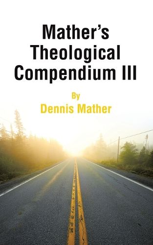 Cover image for Mather's Theological Compendium III