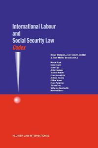 Cover image for Codex: International Labour and Social Security Law: International Labour and Social Security Law